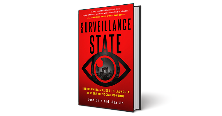 SURVEILLANCE STATE:  INSIDE CHINA'S QUEST TO LAUNCH A NEW ERA OF SOCIAL CONTROL