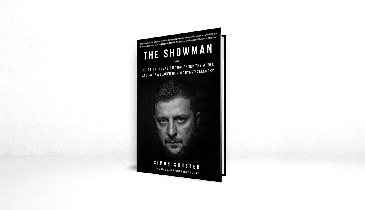 THE SHOWMAN:  INSIDE THE INVASION THAT SHOOK THE WORLD AND MADE A LEADER OF VOLODYMYR ZELENSKY 