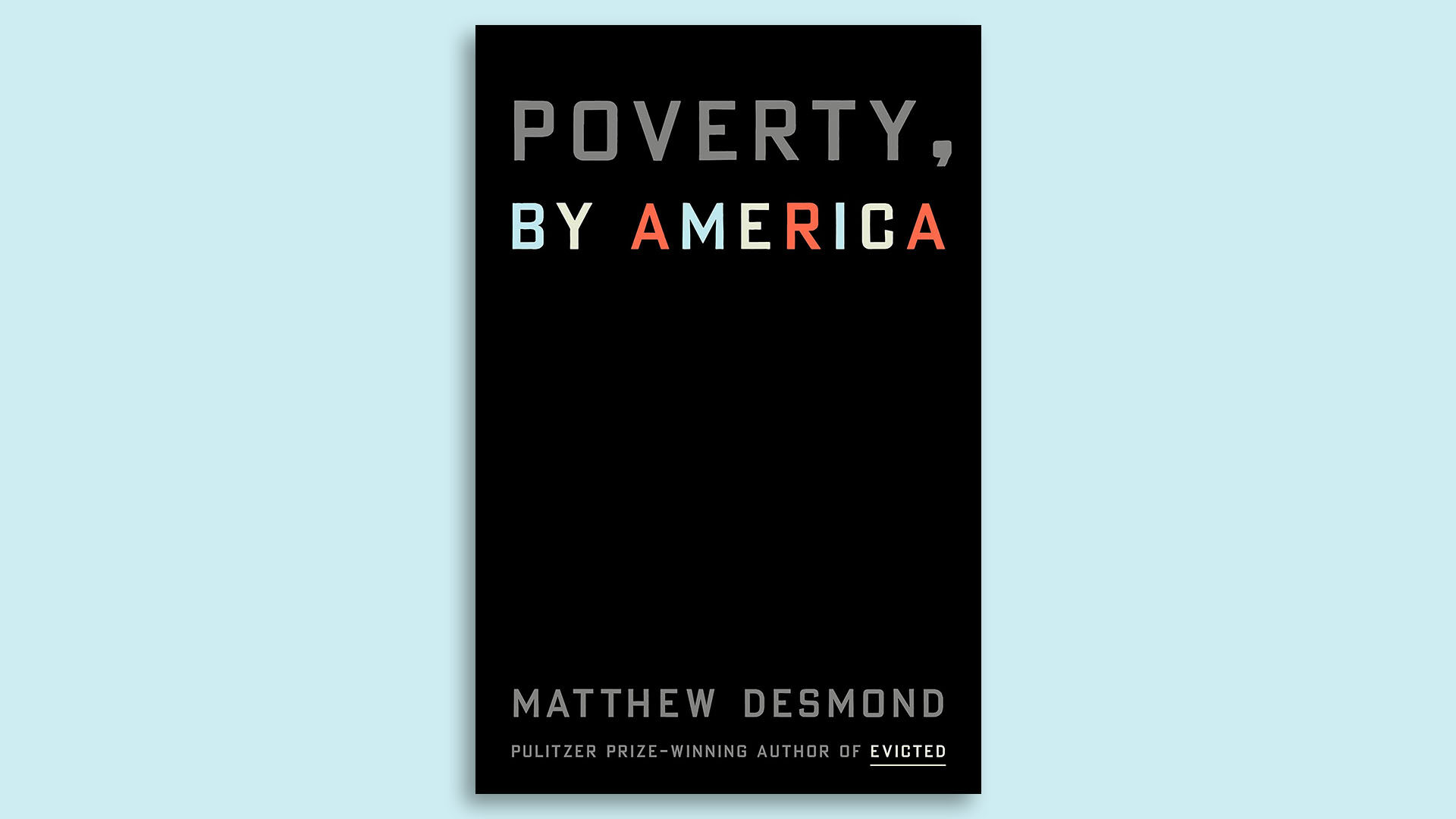 POVERTY, BY AMERICA