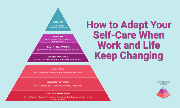 How to Adapt Your Self-Care When Work and Life Keep Changing