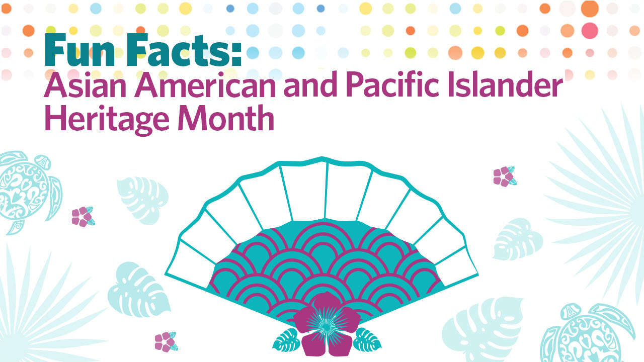 Asian American and Pacific Islander Heritage Month
